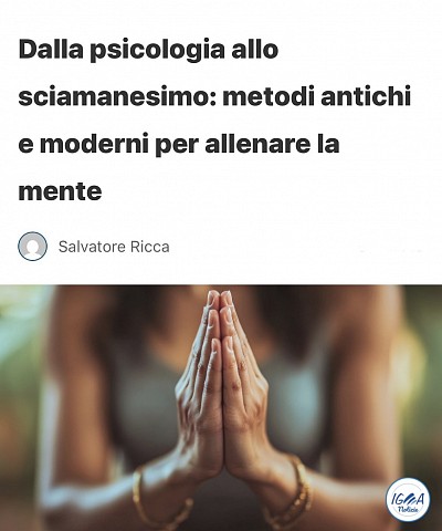 Dalla psicologa allo sciamanesimo